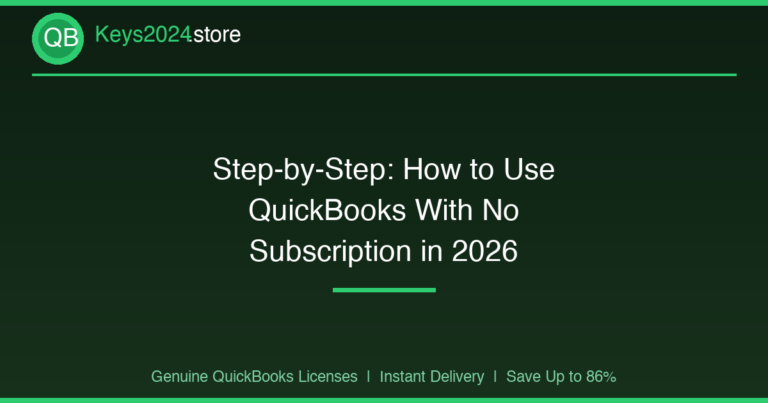 Step-by-Step: How to Use QuickBooks With No Subscription in 2026