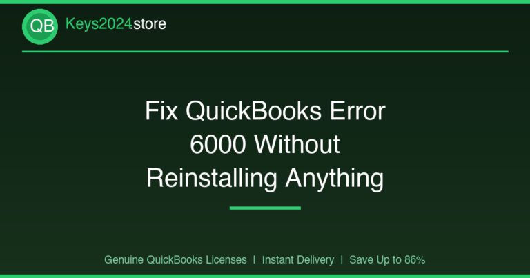 Fix QuickBooks Error 6000 Without Reinstalling Anything