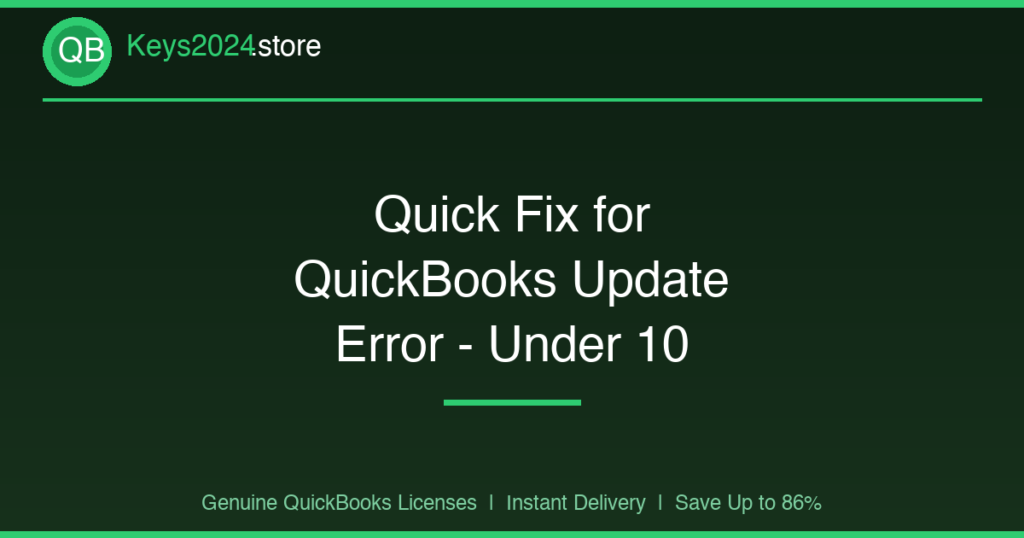 Quick Fix for QuickBooks Update Error — Under 10 Minutes
