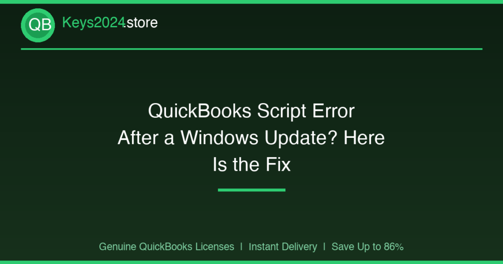 QuickBooks Script Error After a Windows Update? Here Is the Fix